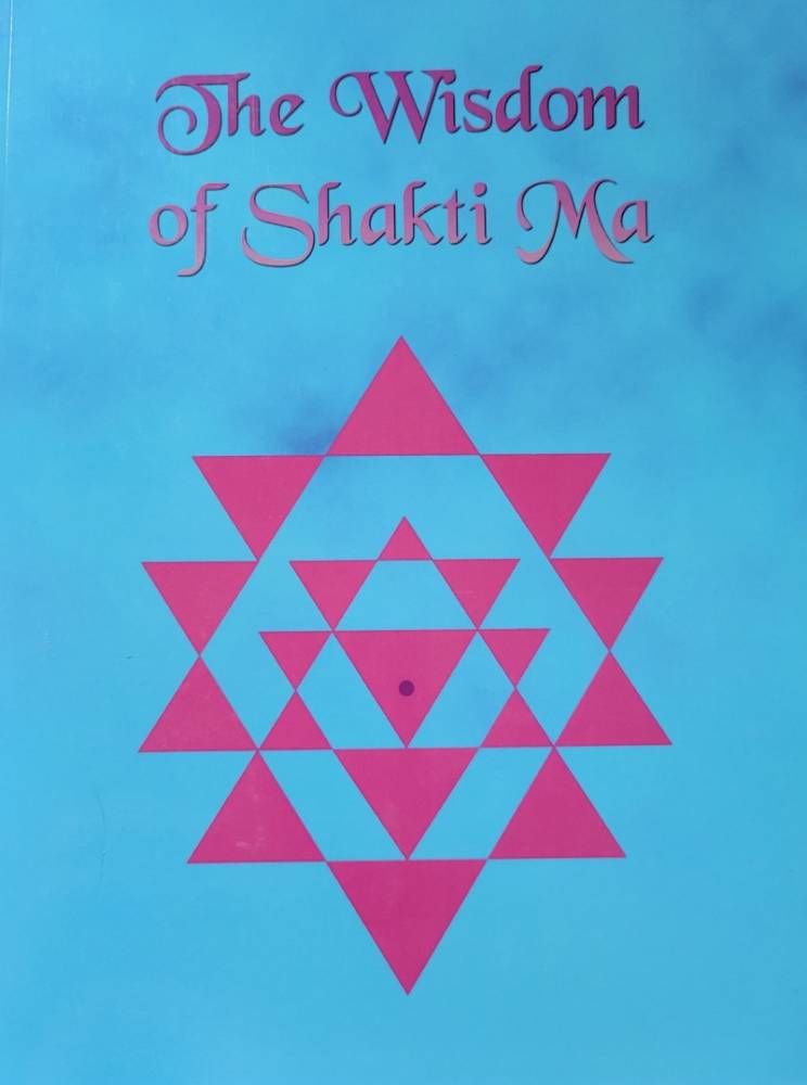 The Wisdom of Shakti Ma